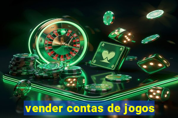 vender contas de jogos